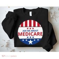 Insurance Agent Broker Sales Marketing Ask Me About Medicare Sweatshirt thumb 2