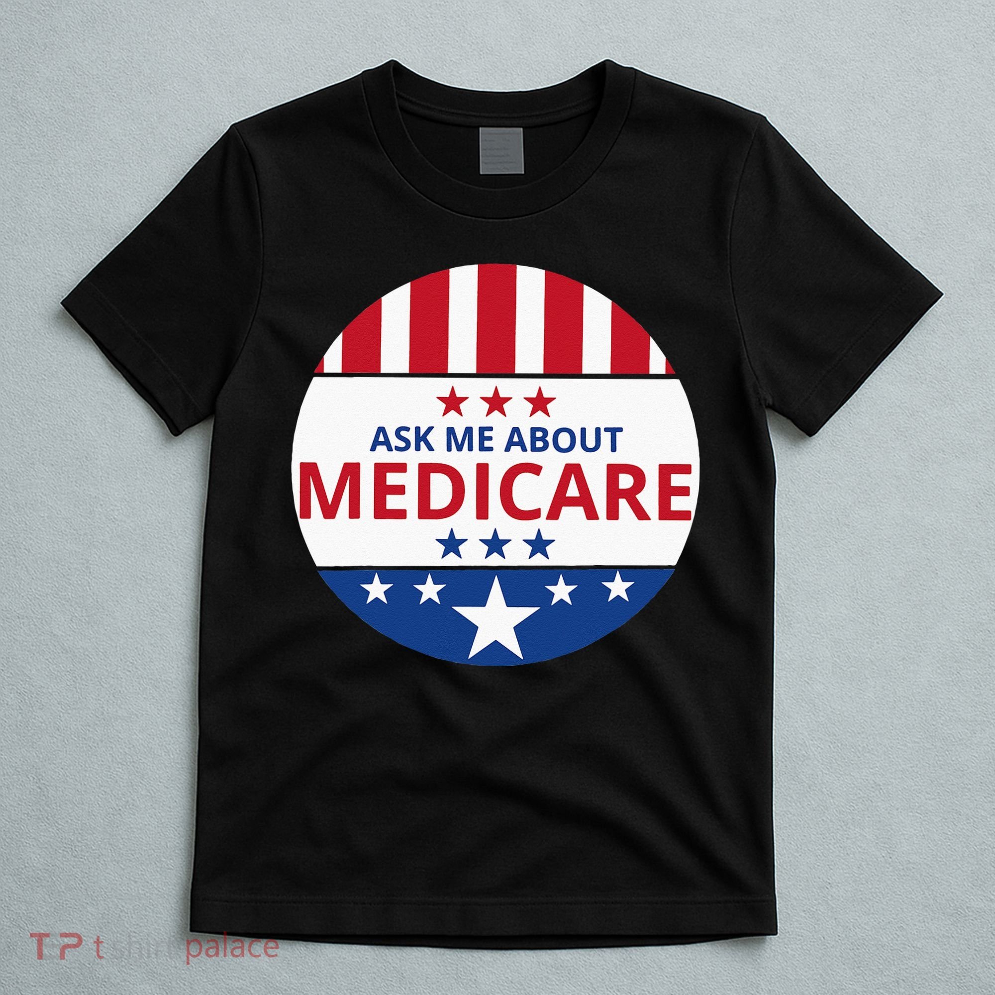 Insurance Agent Broker Sales Marketing Ask Me About Medicare T-Shirt