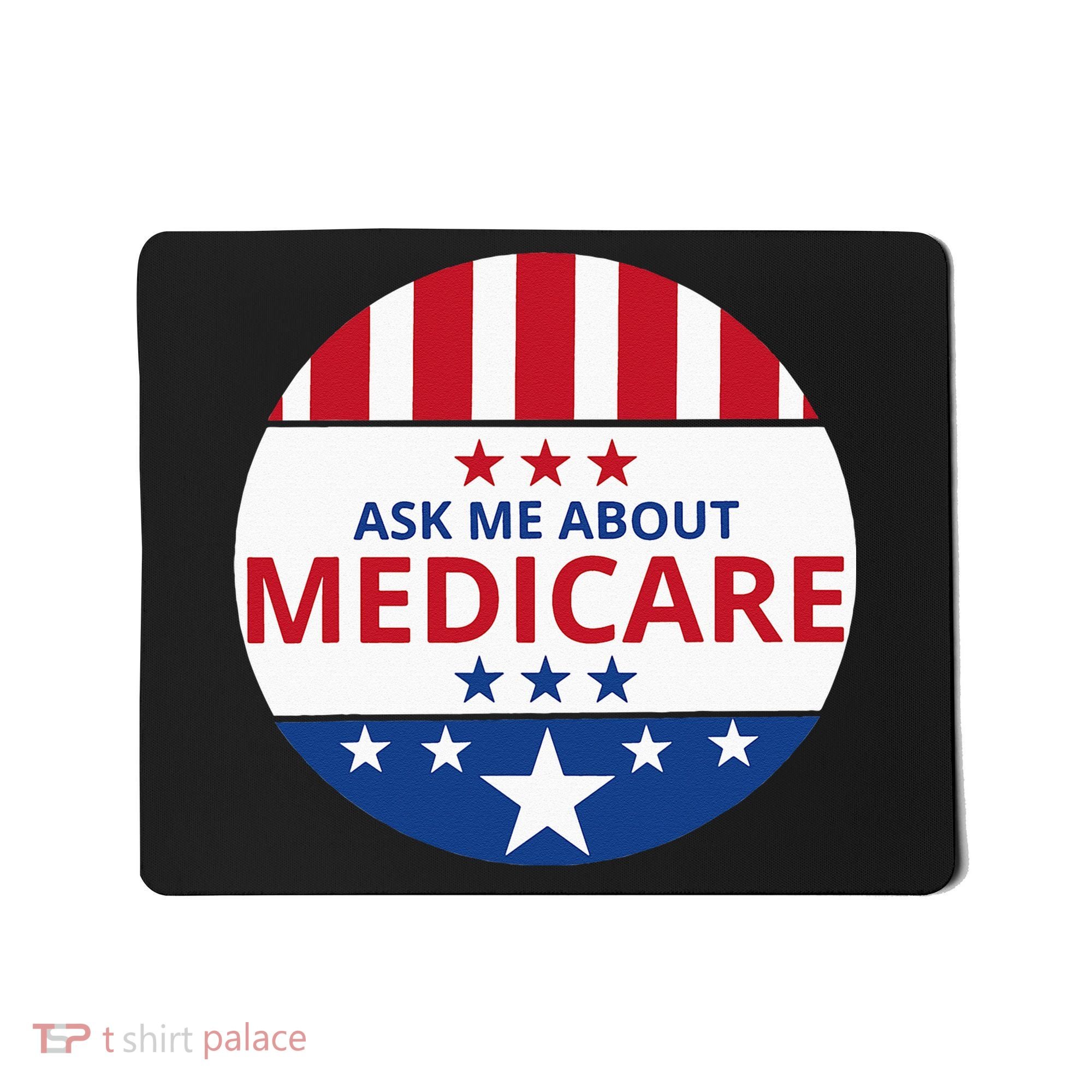 Insurance Agent Broker Sales Marketing Ask Me About Medicare Mousepad