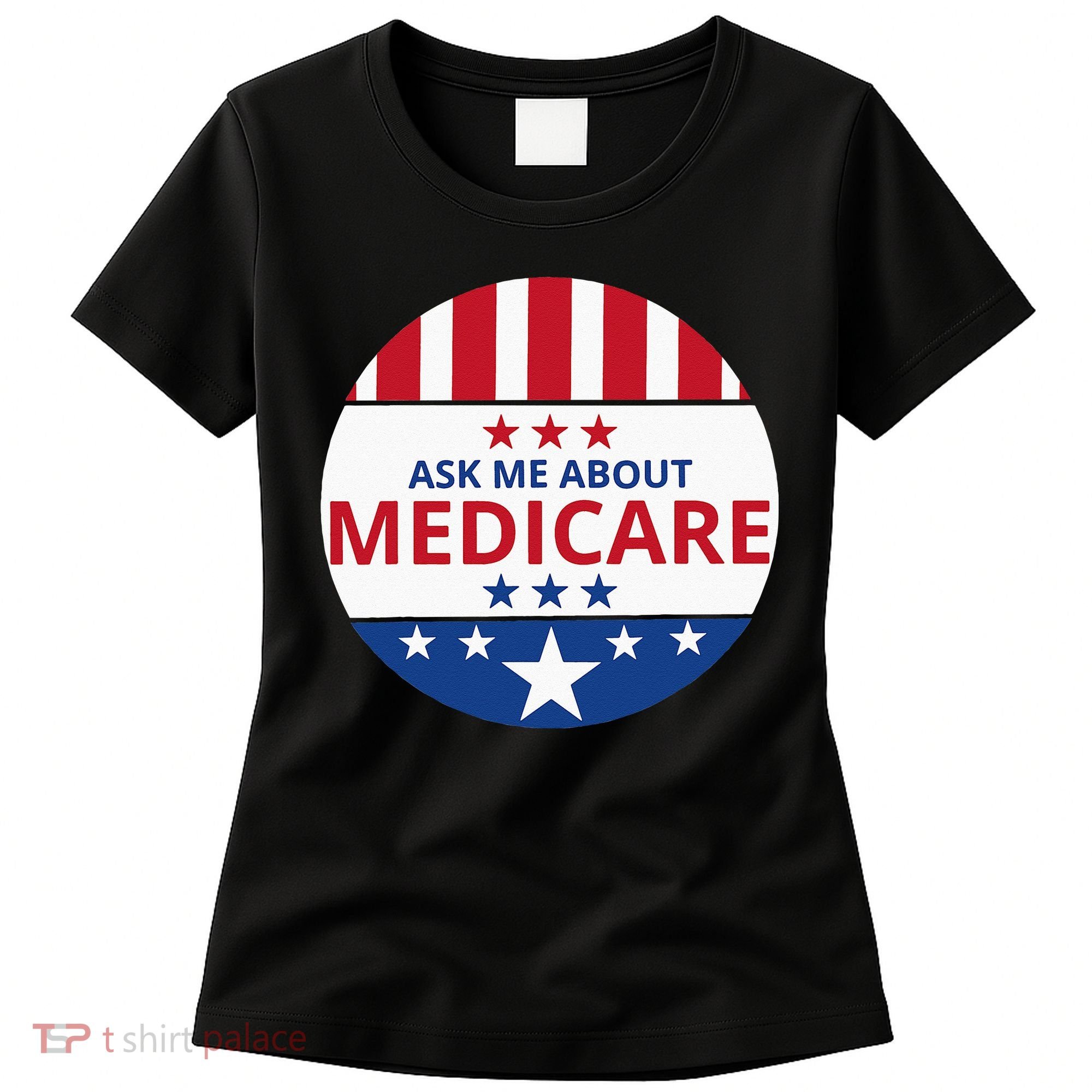 Insurance Agent Broker Sales Marketing Ask Me About Medicare Women's T-Shirt