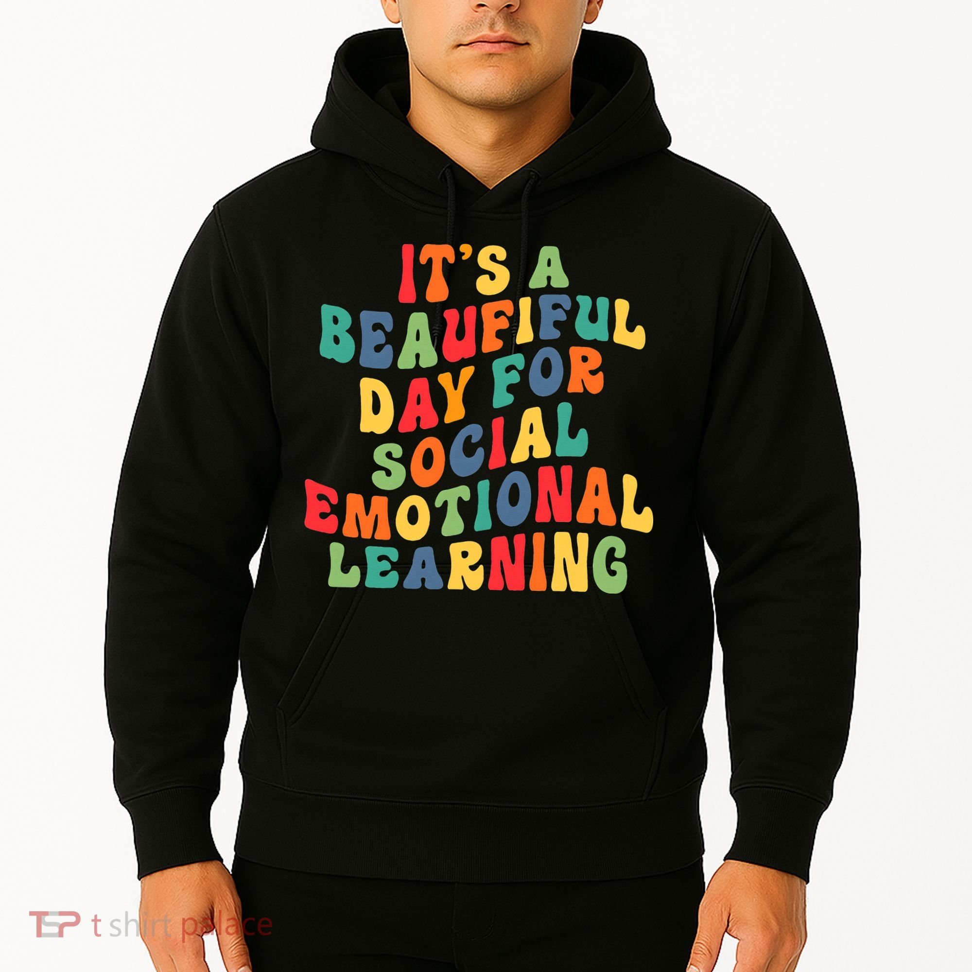 It's A Beautiful Day For Social Emotional Learning Teacher Hoodie