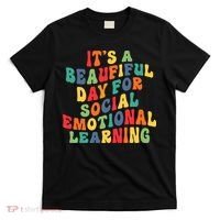 It's A Beautiful Day For Social Emotional Learning Teacher T-Shirt thumb 0