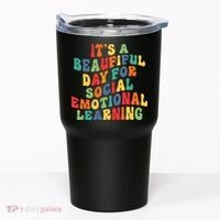 It's A Beautiful Day For Social Emotional Learning Teacher Tumbler thumb 0