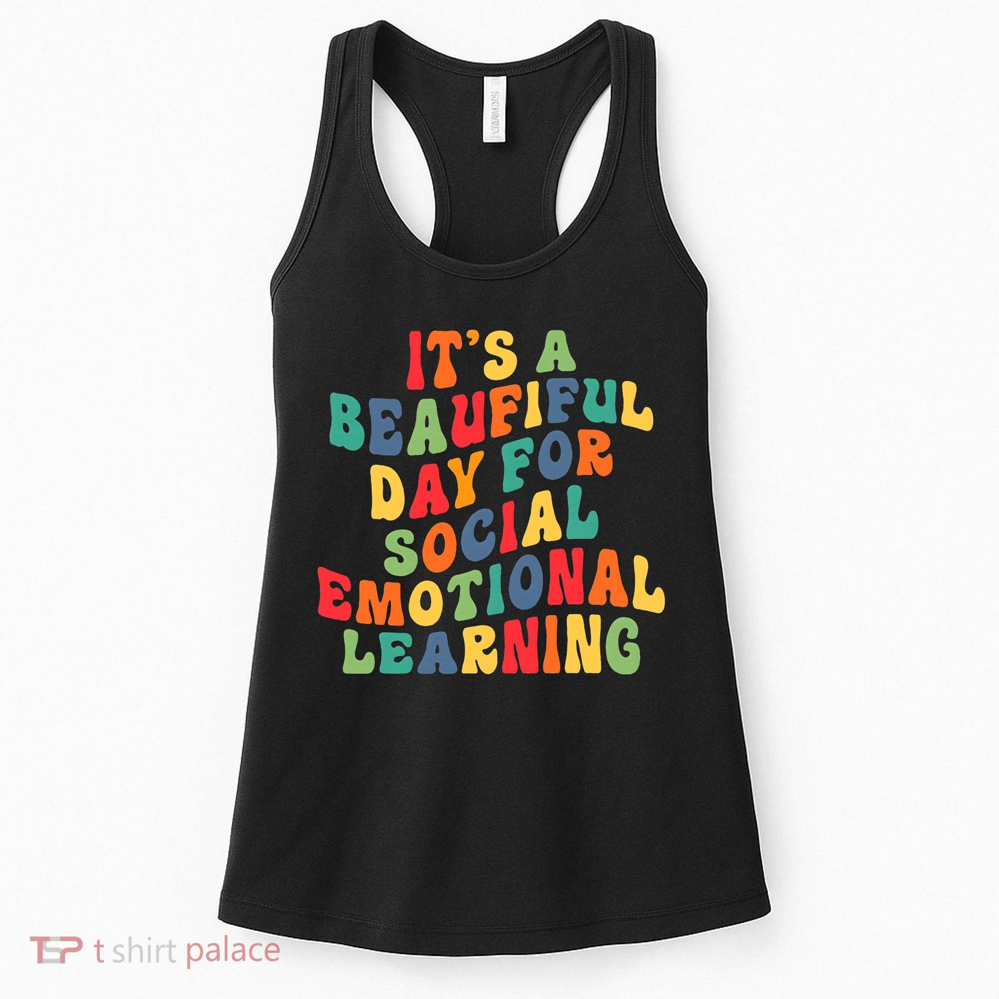 It's A Beautiful Day For Social Emotional Learning Teacher Women's Tank Top