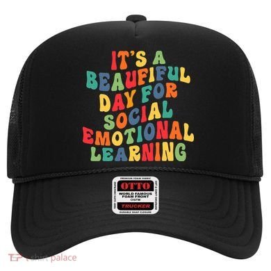 It's A Beautiful Day For Social Emotional Learning Teacher Hat