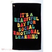 It's A Beautiful Day For Social Emotional Learning Teacher Golf Towel thumb 0