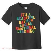 It's A Beautiful Day For Social Emotional Learning Teacher Toddler T-Shirt thumb 0