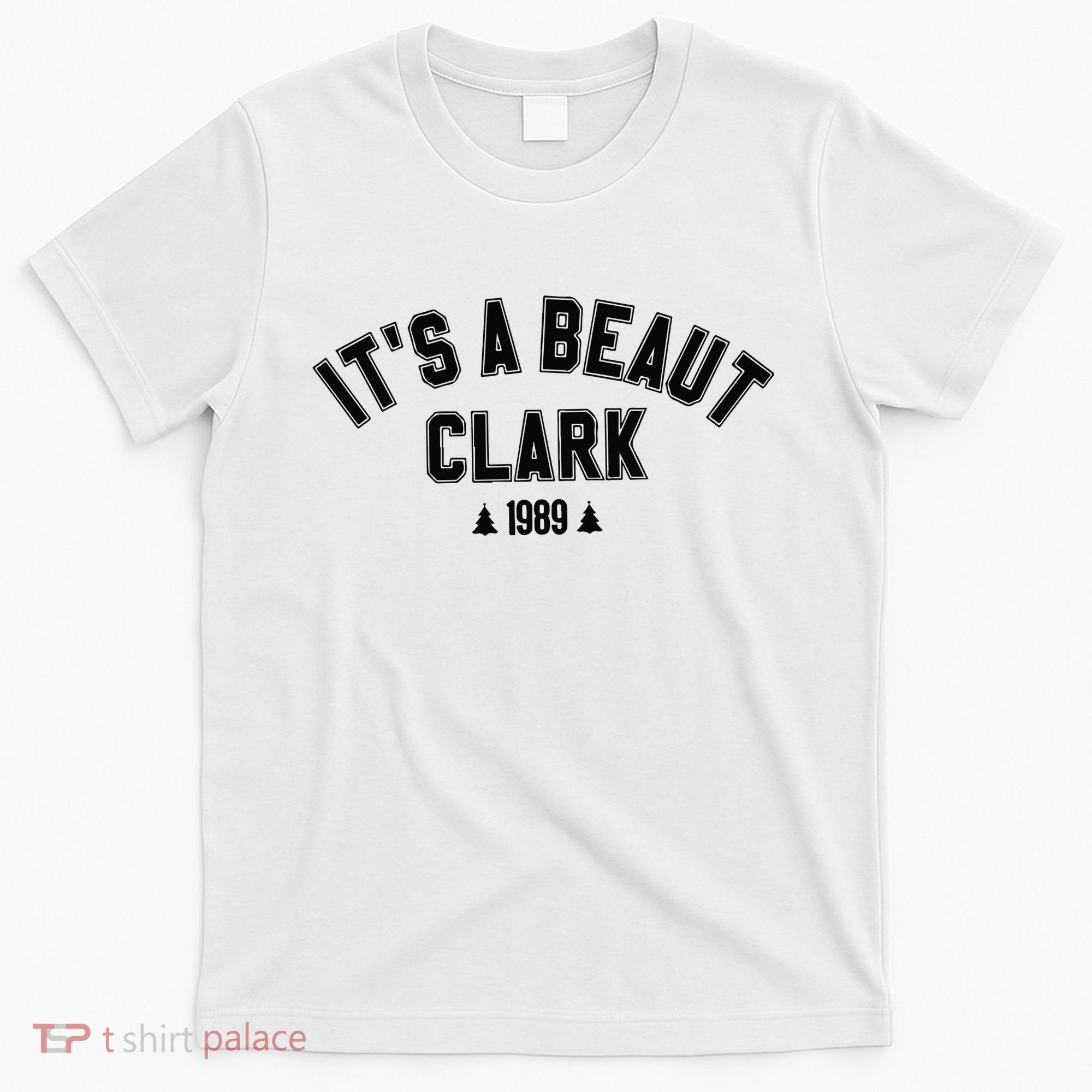 Its A Beaut Clark 1989 Christmas Tree T-Shirt