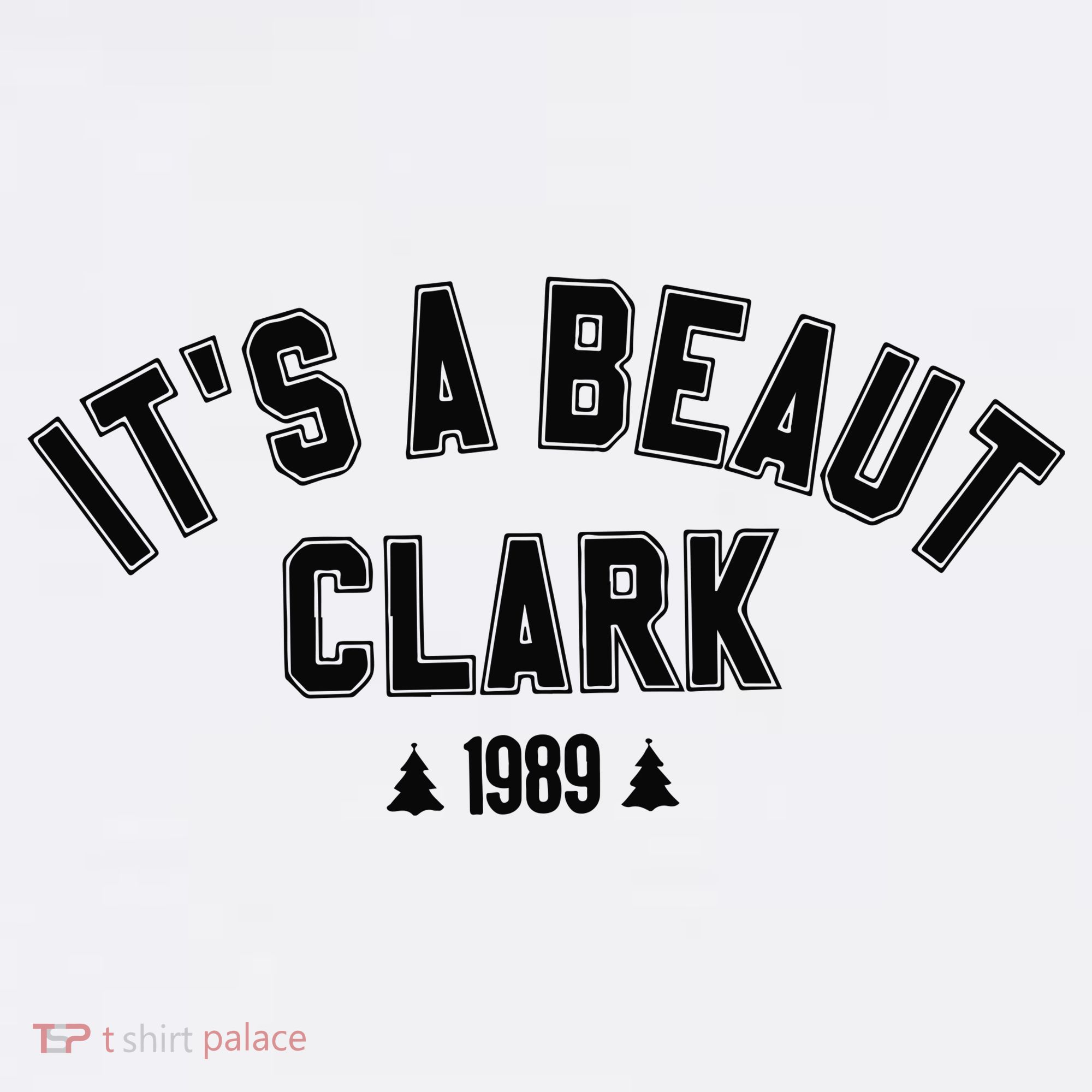 Its A Beaut Clark 1989 Christmas Tree Toddler T-Shirt