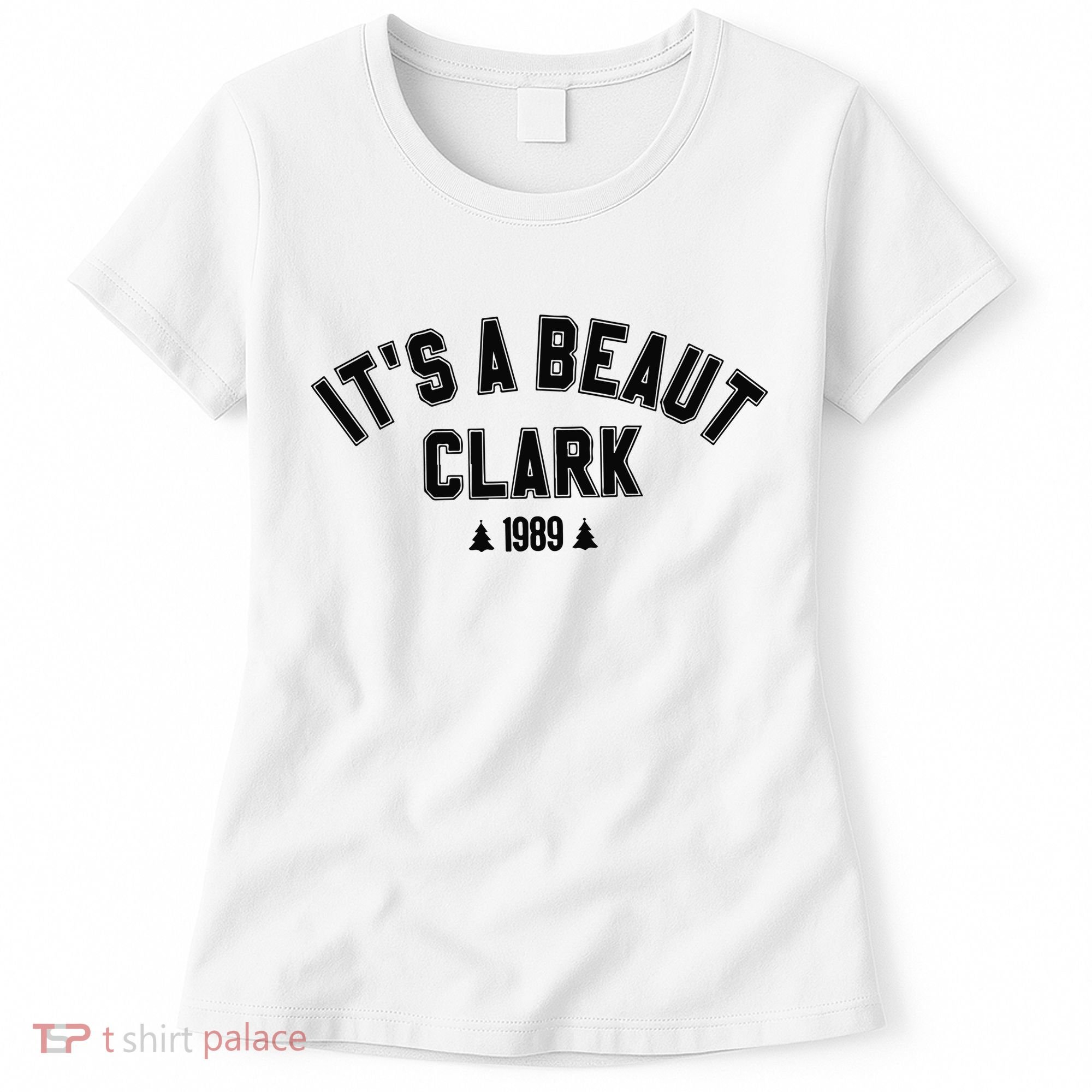 Its A Beaut Clark 1989 Christmas Tree Women's T-Shirt