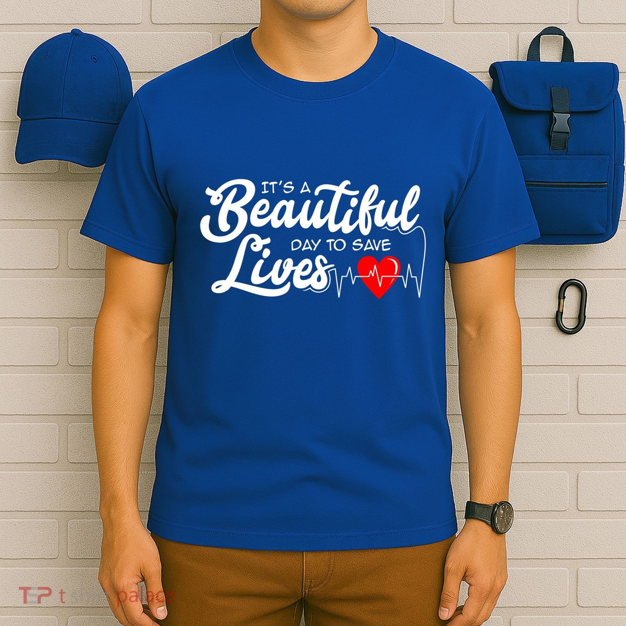 ItS A Beautiful Day To Save Lives Funny Nurse Careers Nurse Gift T-Shirt