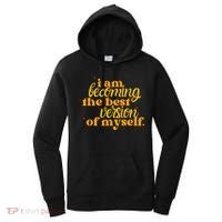 I Am Becoming The Best Version Of Myself Positive Quote Women's Hoodie thumb 0