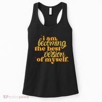 I Am Becoming The Best Version Of Myself Positive Quote Women's Tank Top thumb 0