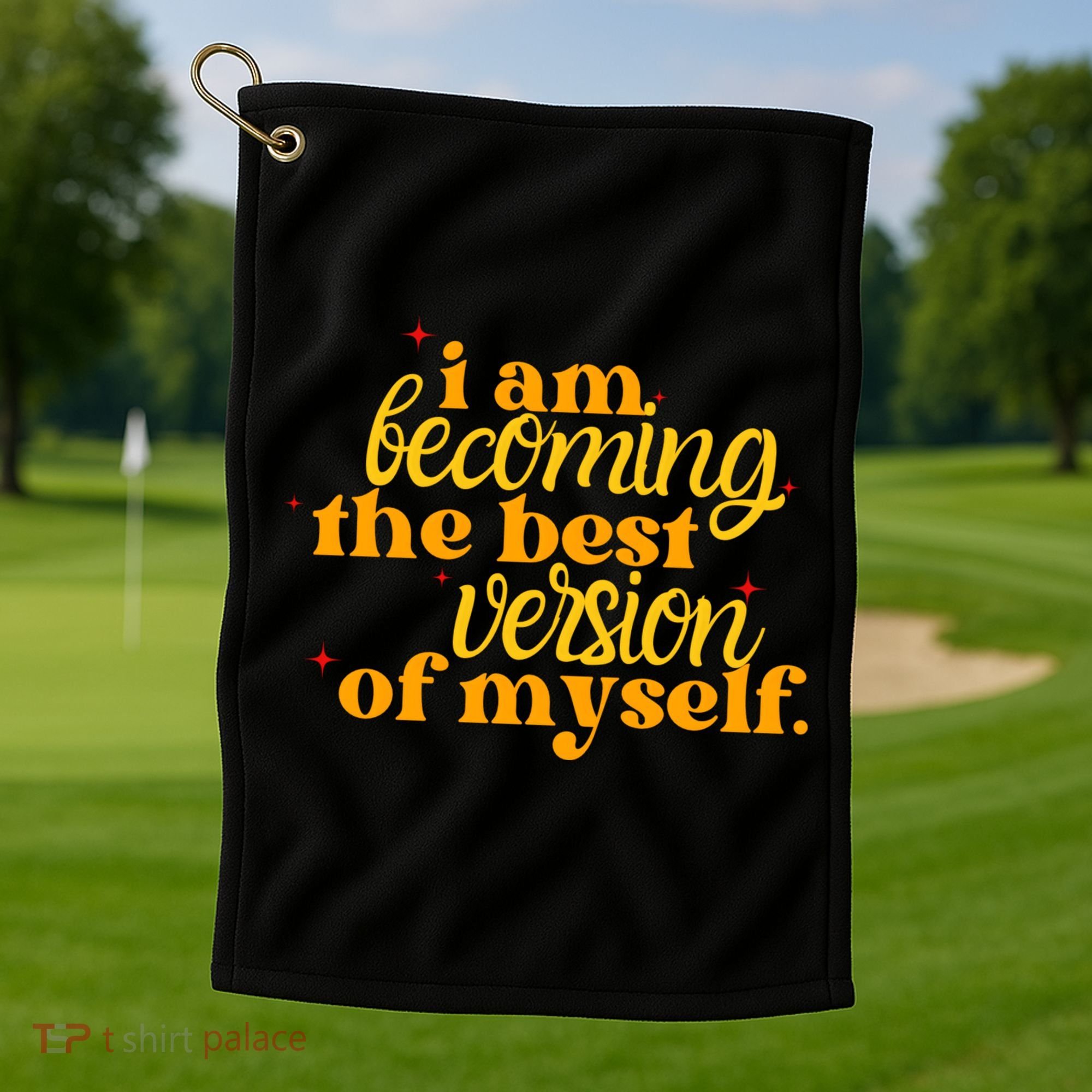I Am Becoming The Best Version Of Myself Positive Quote Golf Towel
