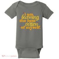 I Am Becoming The Best Version Of Myself Positive Quote Baby Bodysuit thumb 0