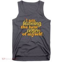 I Am Becoming The Best Version Of Myself Positive Quote Tank Top thumb 0