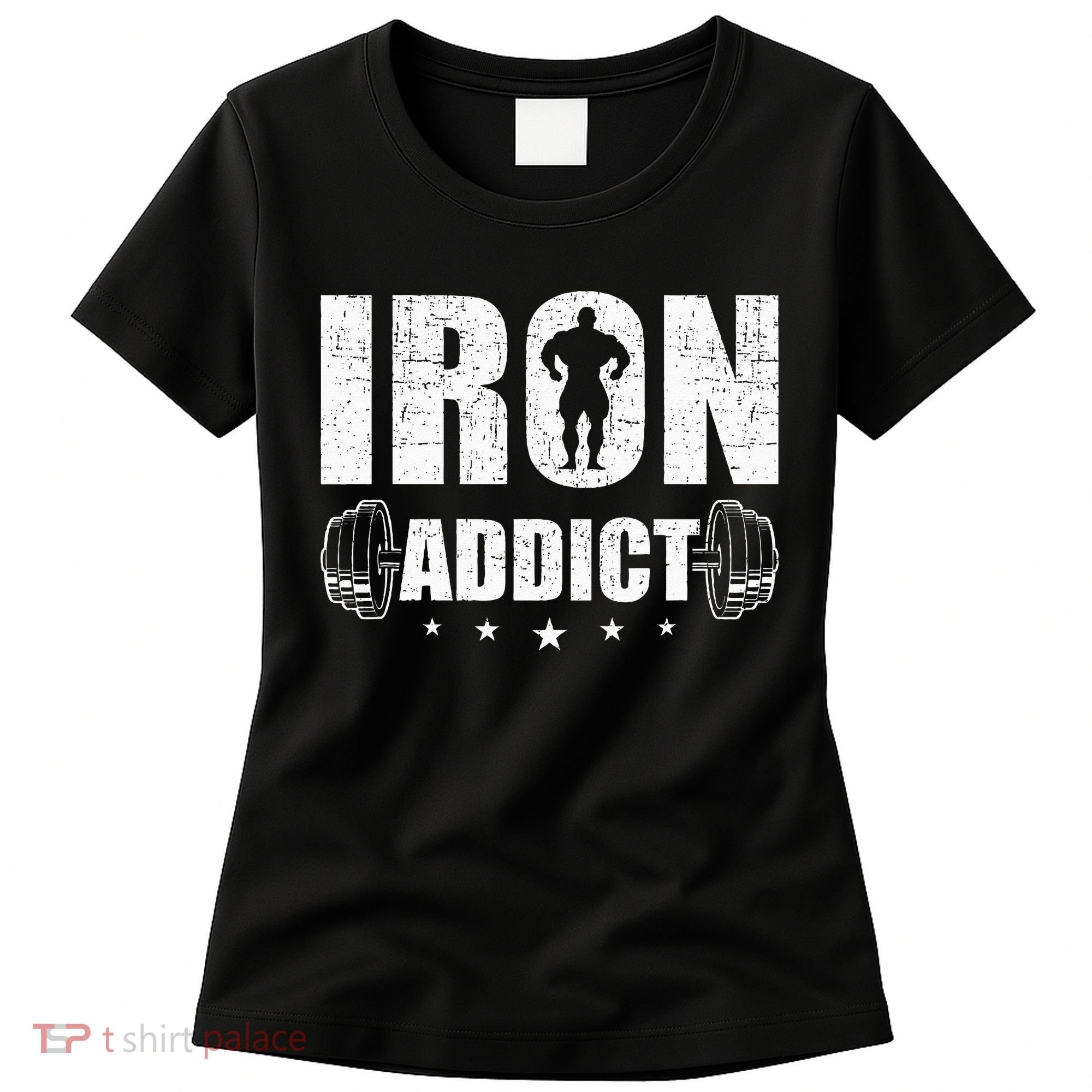 Iron Addict Bodybuilding Weightlifting Workout Women's T-Shirt