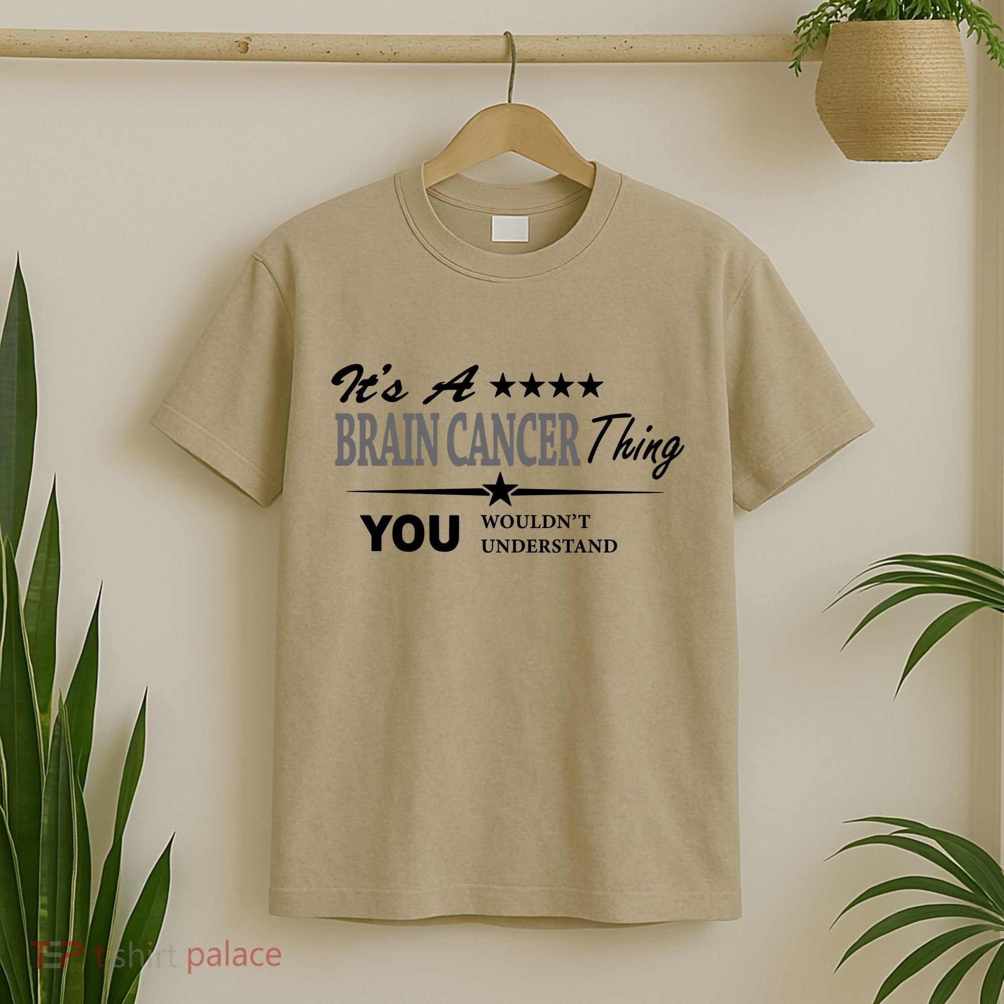 It's A Brain Cancer Thing You Wouldn't Understand Cancer T-Shirt