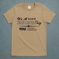 It's A Brain Cancer Thing You Wouldn't Understand Cancer T-Shirt thumb 5