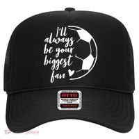 I'll Always Be Your Biggest Soccer Fan Team Player Gift Cool Gift Hat thumb 0