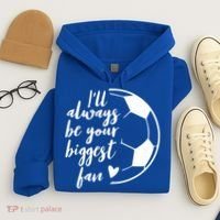 I'll Always Be Your Biggest Soccer Fan Team Player Gift Cool Gift Hoodie thumb 4
