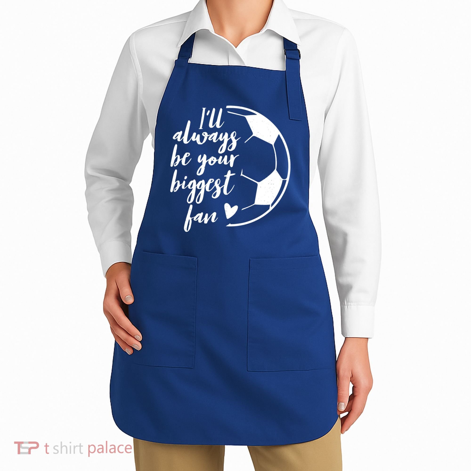 I'll Always Be Your Biggest Soccer Fan Team Player Gift Cool Gift Apron