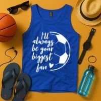 I'll Always Be Your Biggest Soccer Fan Team Player Gift Cool Gift Tank Top thumb 4