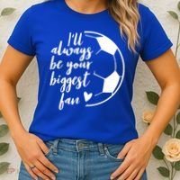 I'll Always Be Your Biggest Soccer Fan Team Player Gift Cool Gift Women's T-Shirt thumb 2