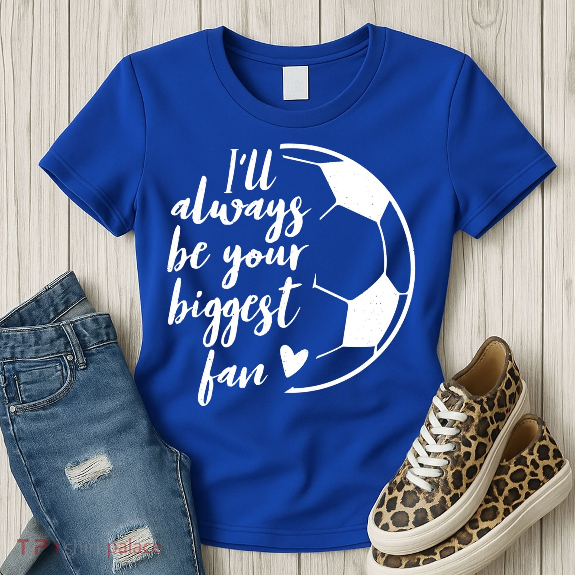 I'll Always Be Your Biggest Soccer Fan Team Player Gift Cool Gift Women's T-Shirt