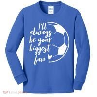 I'll Always Be Your Biggest Soccer Fan Team Player Gift Cool Gift Kids Long Sleeve Shirt thumb 0