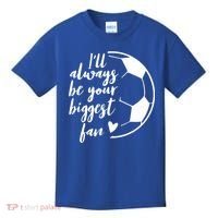 I'll Always Be Your Biggest Soccer Fan Team Player Gift Cool Gift Kids T-Shirt thumb 0
