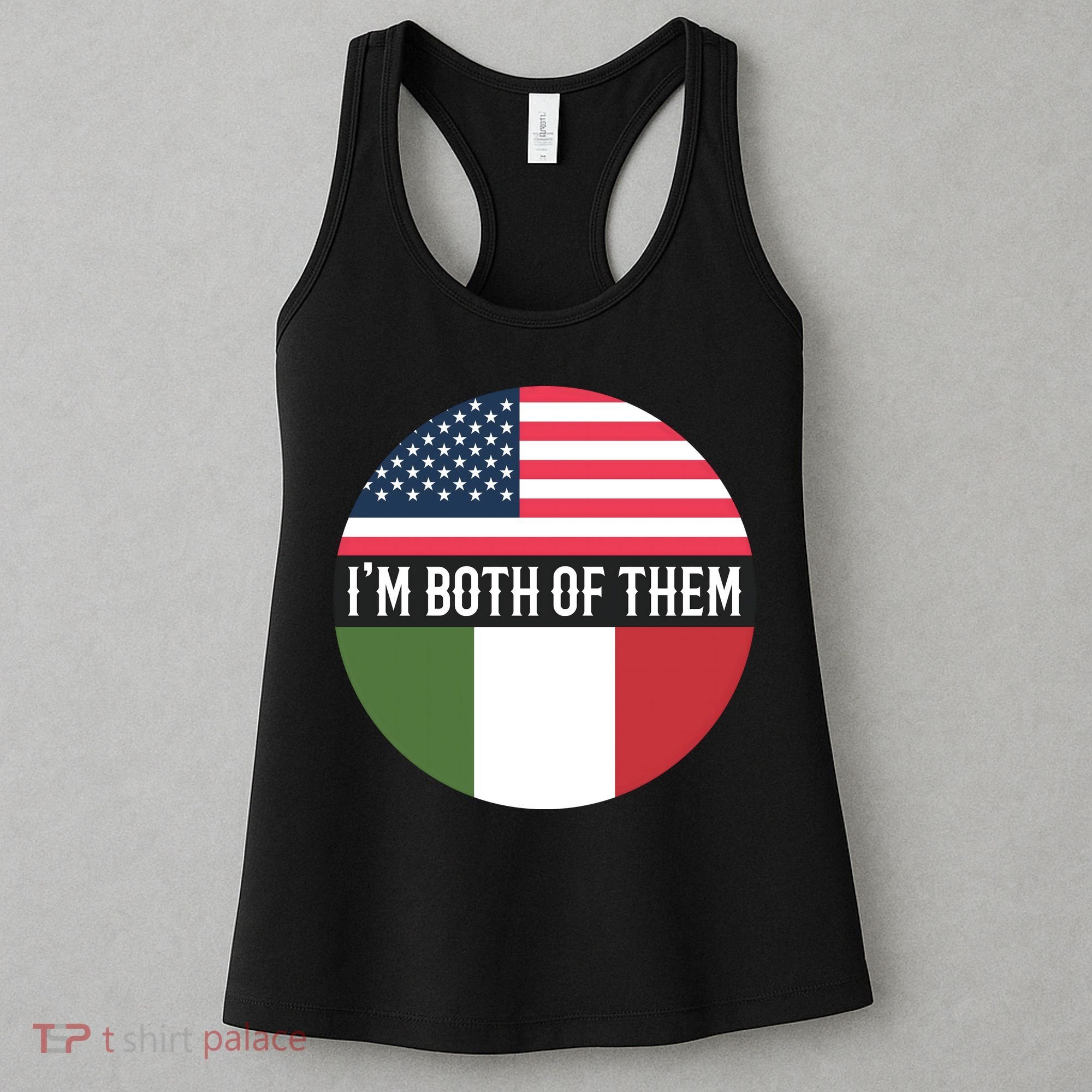 I Am Both Of Them American And Italian Flags Women's Tank Top