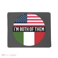 I Am Both Of Them American And Italian Flags Mousepad thumb 0