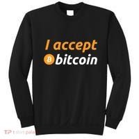 I Accept Bitcoin Funny Crypto Trader BTC Bitcoin Investor Sweatshirt thumb 0