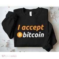 I Accept Bitcoin Funny Crypto Trader BTC Bitcoin Investor Sweatshirt thumb 2