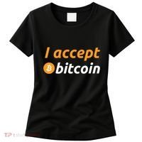 I Accept Bitcoin Funny Crypto Trader BTC Bitcoin Investor Women's T-Shirt thumb 0
