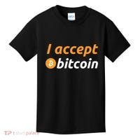 I Accept Bitcoin Funny Crypto Trader BTC Bitcoin Investor Kids T-Shirt thumb 0