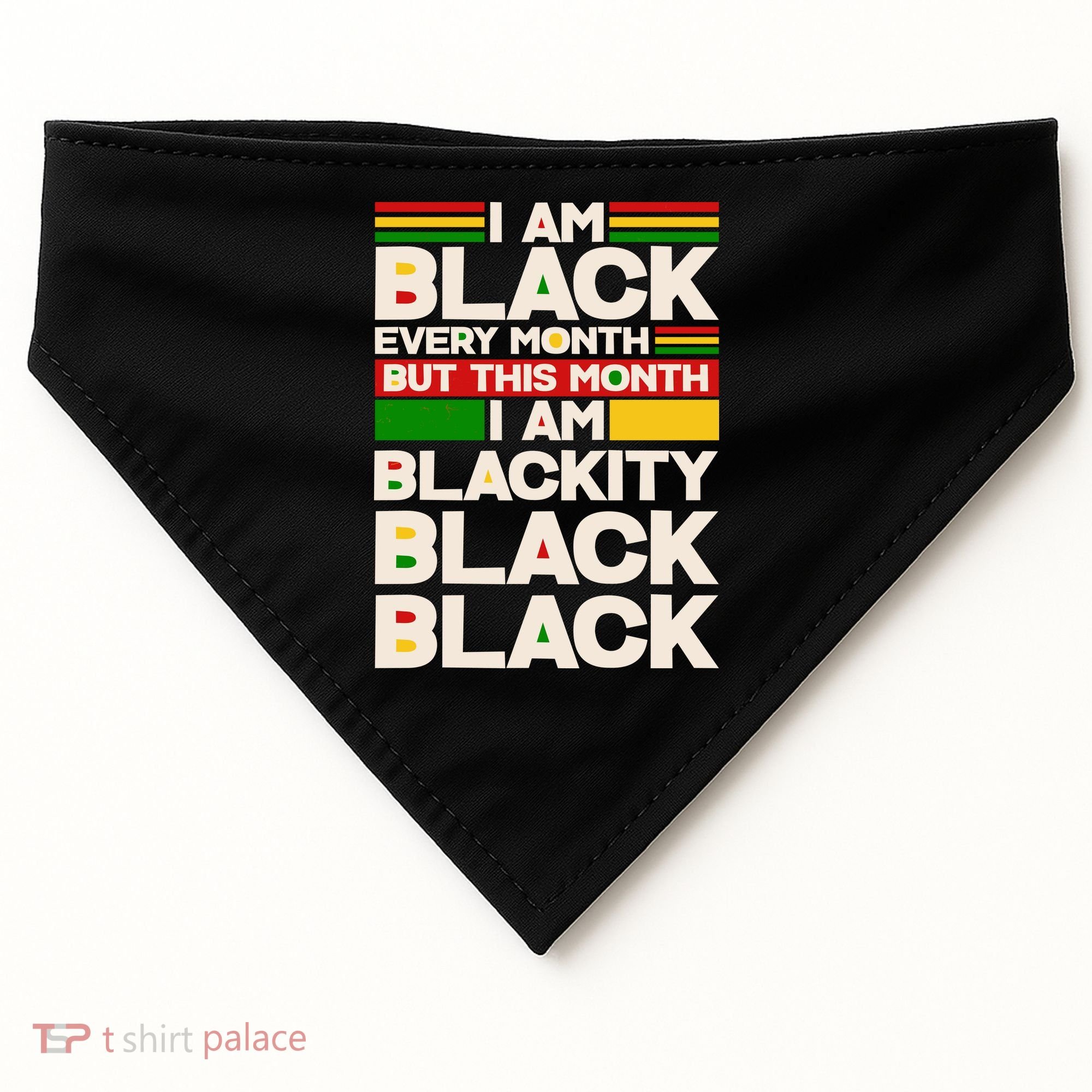 I Am Black Every Month But This Month I Am Blackity Black Black USA-Made Doggie Bandana