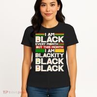 I Am Black Every Month But This Month I Am Blackity Black Black Women's T-Shirt thumb 4