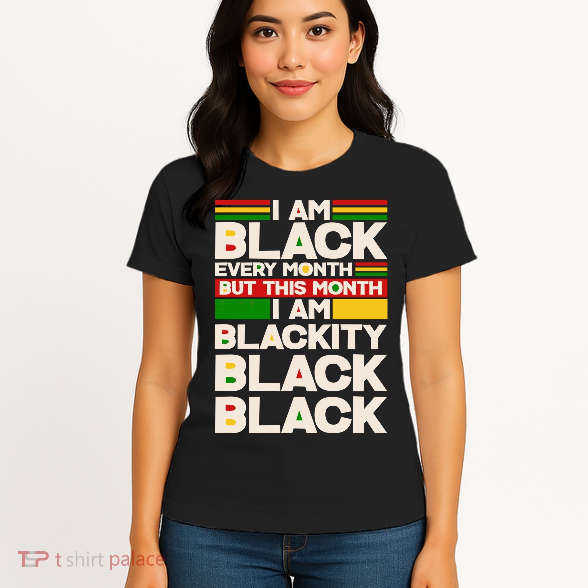 I Am Black Every Month But This Month I Am Blackity Black Black Women's T-Shirt