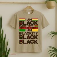 I Am Black Every Month But This Month I Am Blackity Black Black T-Shirt thumb 2