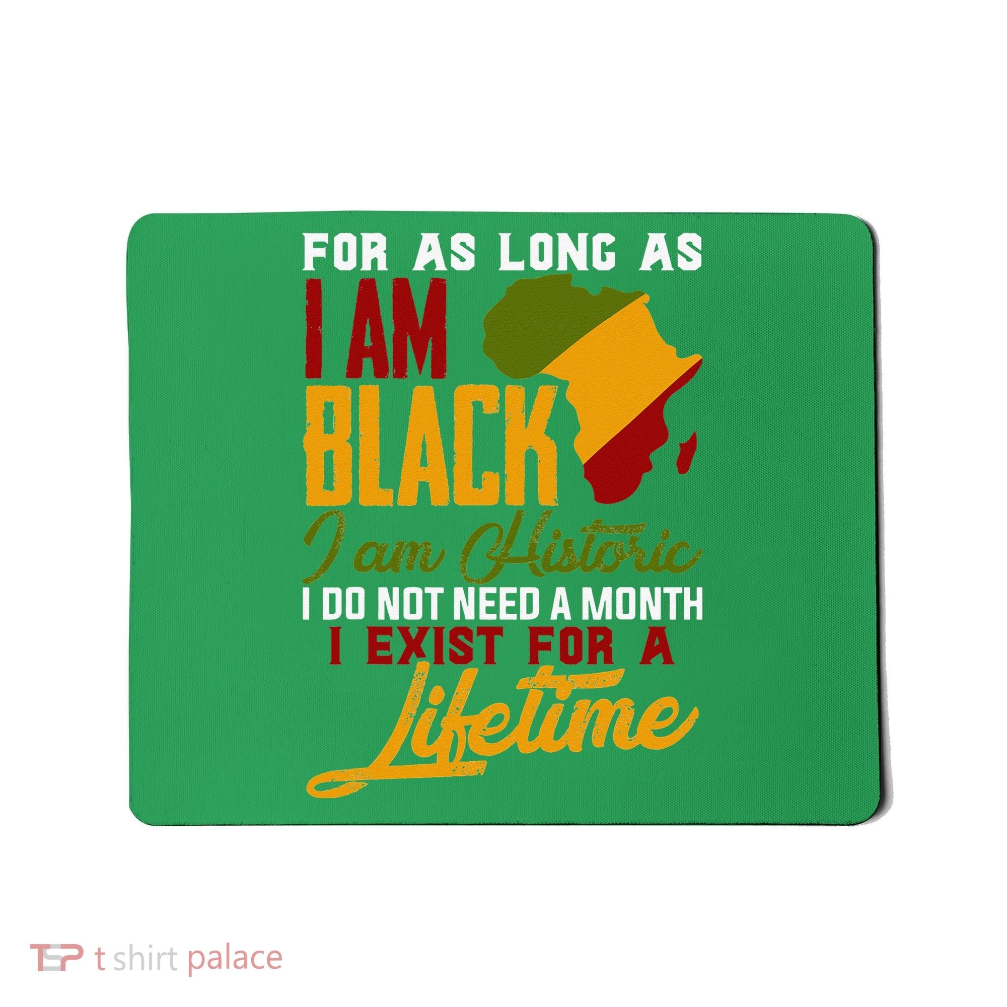 I Am Black History Lifetime Cool Black History Month Mousepad