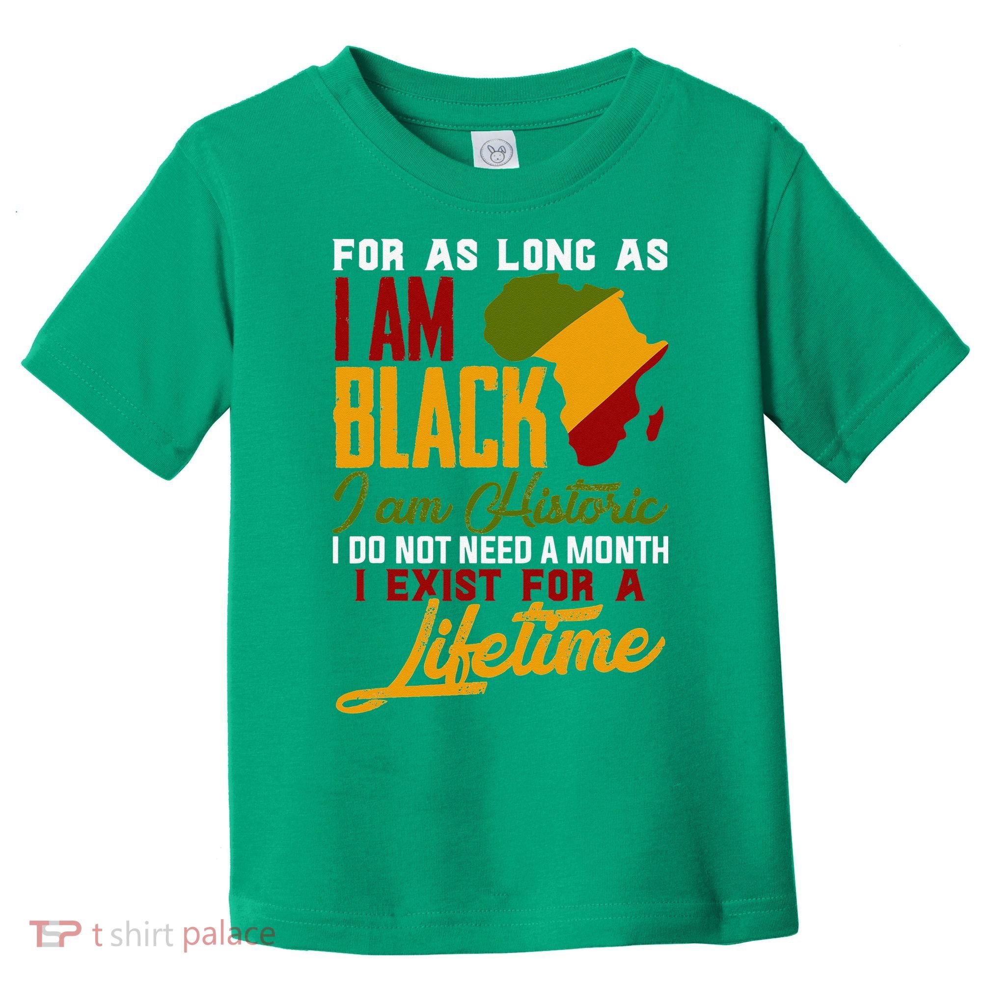 I Am Black History Lifetime Cool Black History Month Toddler T-Shirt