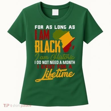 I Am Black History Lifetime Cool Black History Month Women's T-Shirt