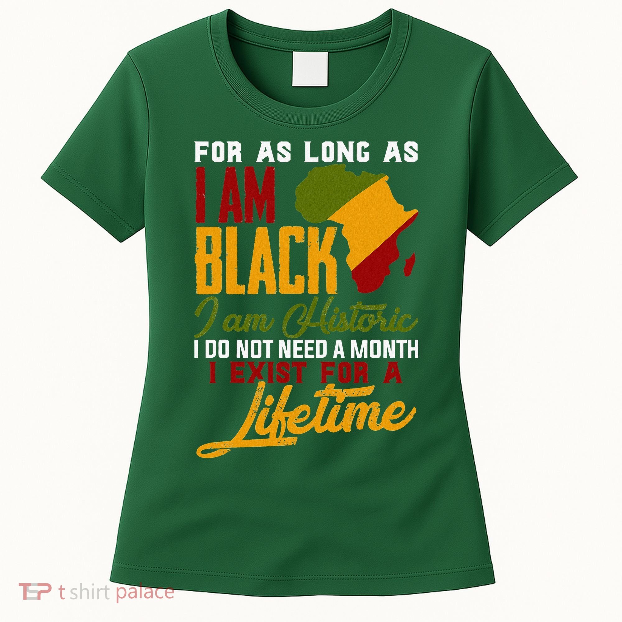 I Am Black History Lifetime Cool Black History Month Women's T-Shirt
