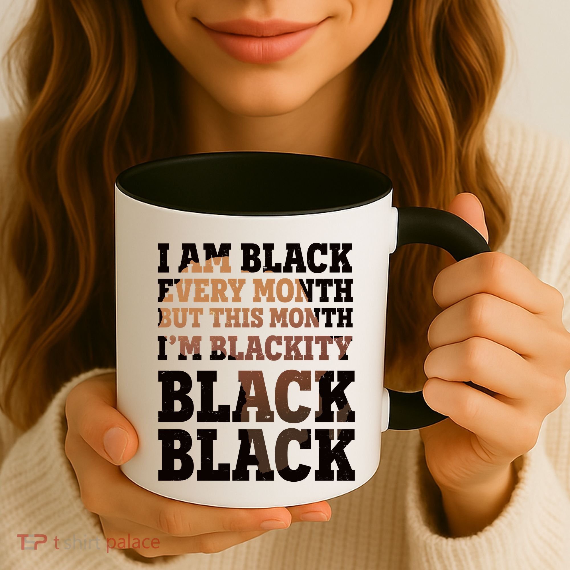 I Am Black Every Month This Month I'm Blackity Black Black Coffee Mug