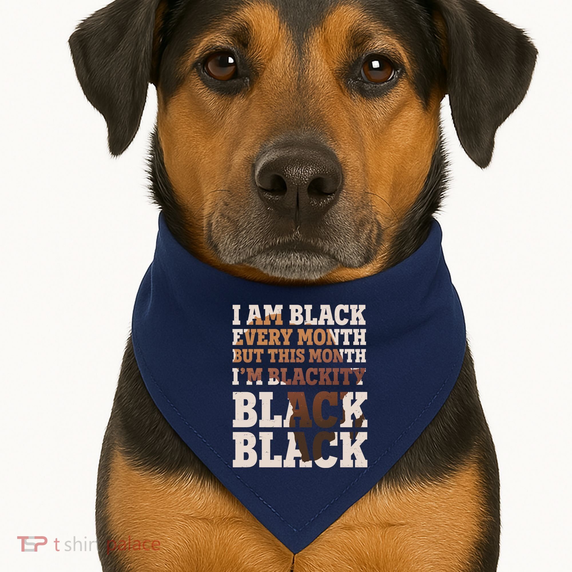 I Am Black Every Month This Month I'm Blackity Black Black USA-Made Doggie Bandana