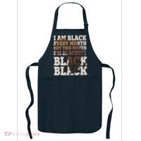 I Am Black Every Month This Month I'm Blackity Black Black Apron thumb 0