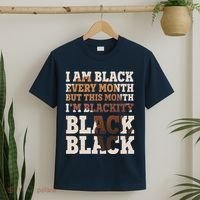 I Am Black Every Month This Month I'm Blackity Black Black T-Shirt thumb 2