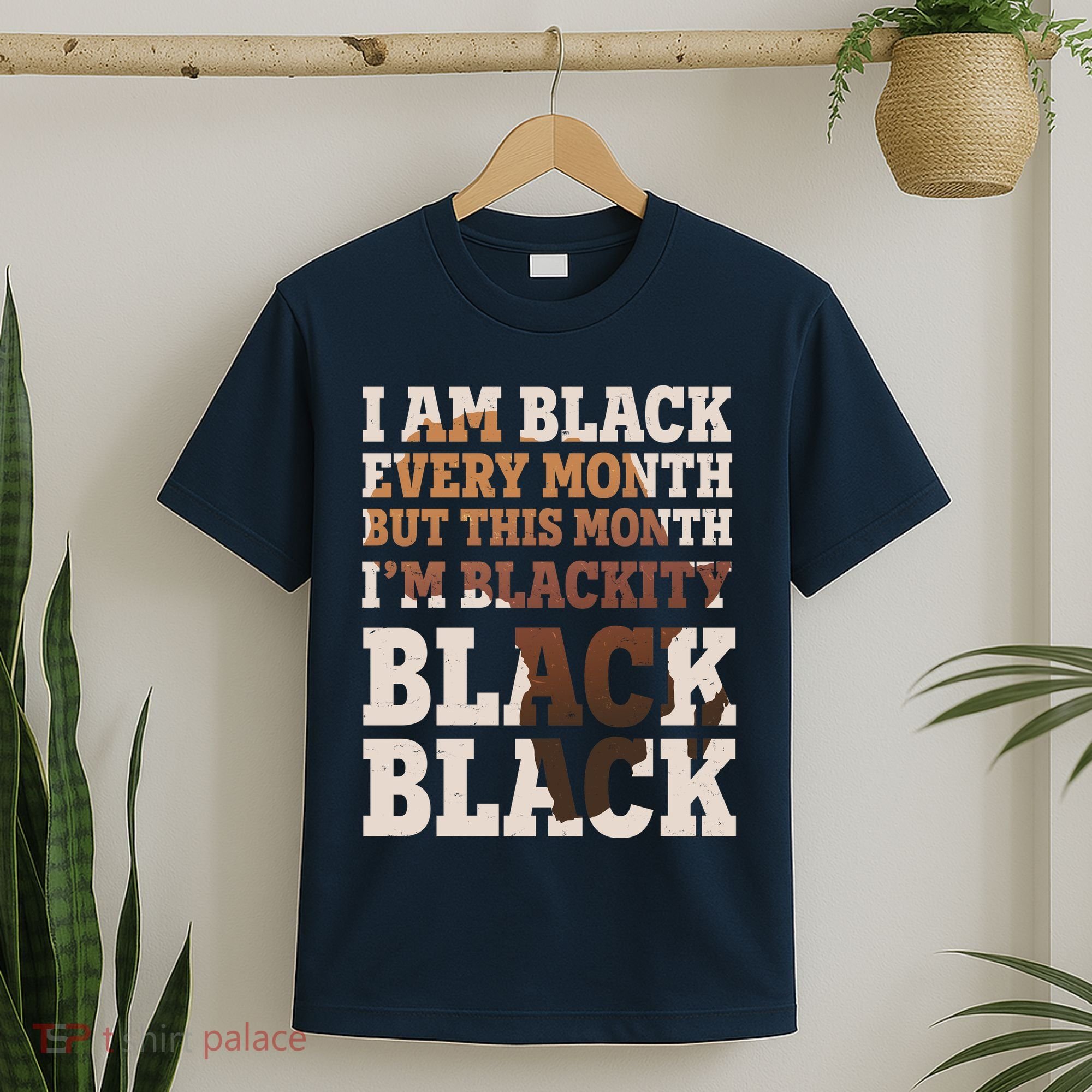 I Am Black Every Month This Month I'm Blackity Black Black T-Shirt